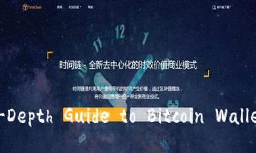 Title: An In-Depth Guide to Bitcoin Wallet Technology